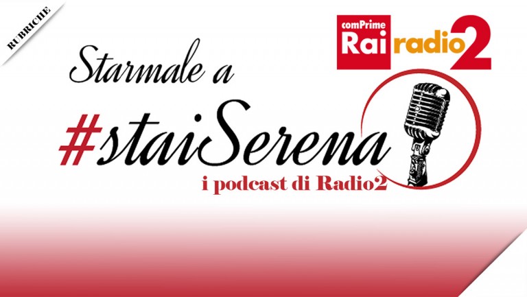 Starmale in Radio: StaiSerena, il tema della settimana