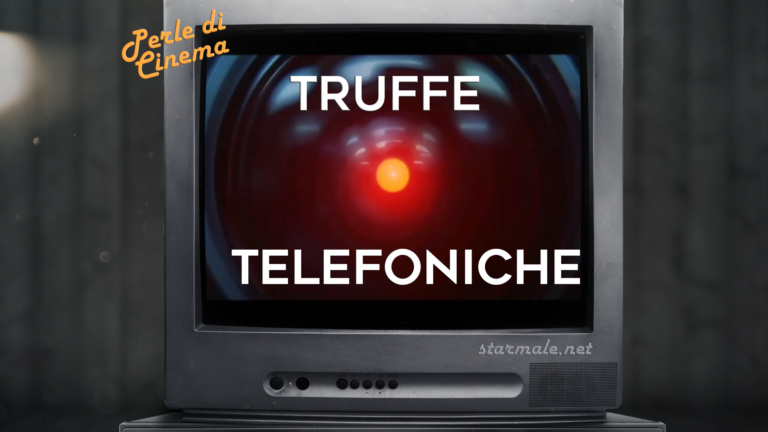 “Perle di Cinema”: Truffe Telefoniche